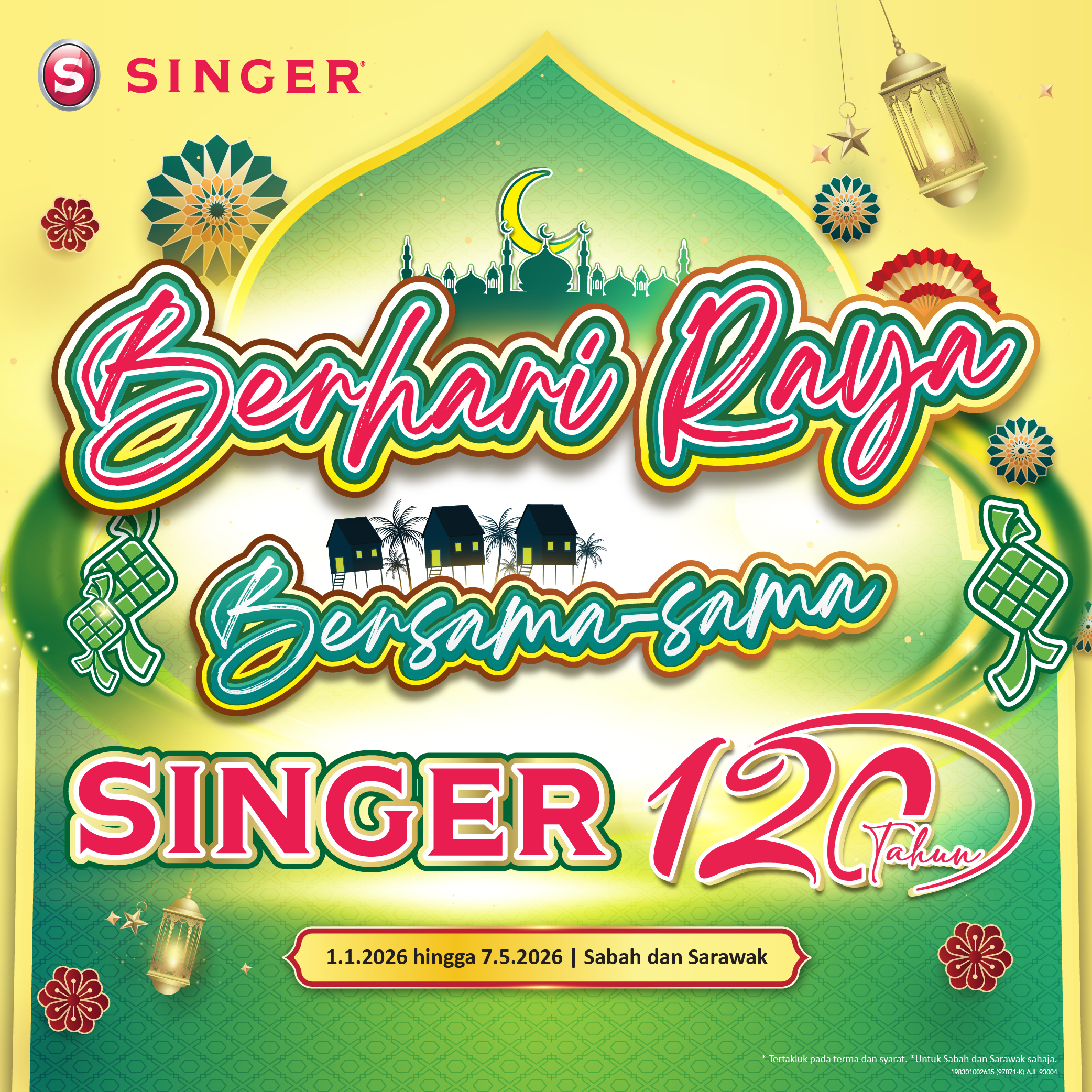 1Q2026 Promosi - Berhari Raya Bersama-sama SINGER 120 Tahun (Sabah dan Sarawak)